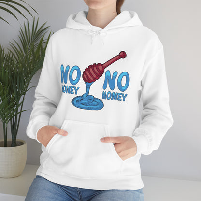 No money _ No honey Hoodie