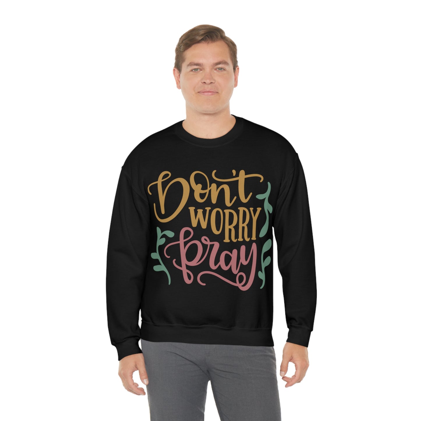 Don't worry pray Crewneck Sweatshirt