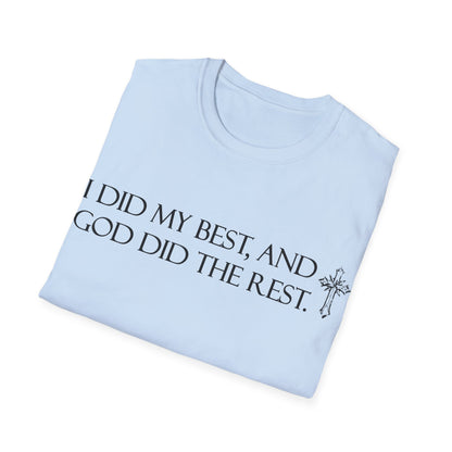 I did my best and God did the rest T-Shirt