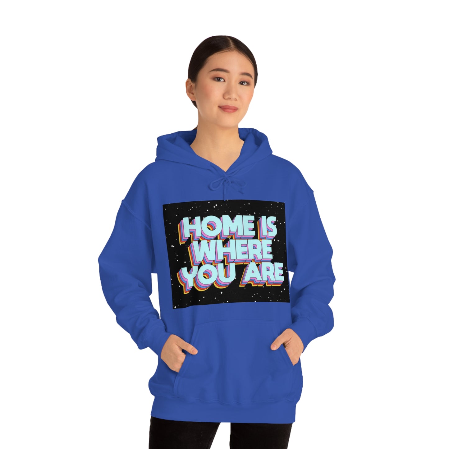 Home is Where you are Hoodie