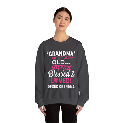 Grandma doesn't means old means blessed Crewneck Sweatshirt