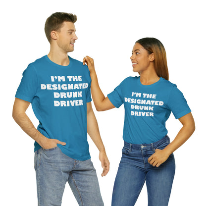 Designated drunk driver T-Shirt