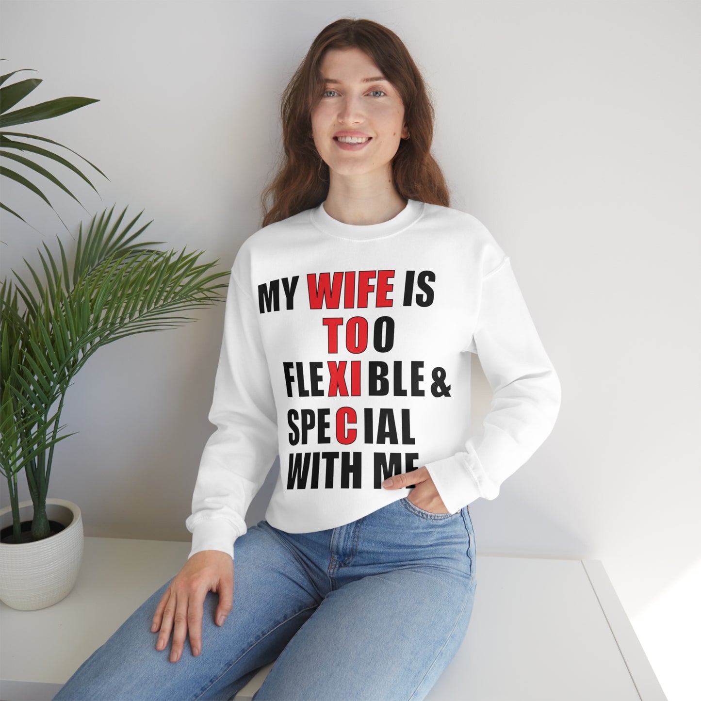 My wife is toxic-flexible & special Crewneck Sweatshirt