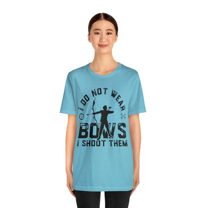 Do not wear bows I shoot them T-Shirt