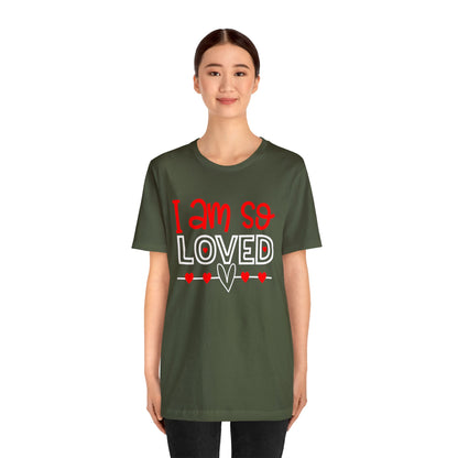 I am So Loved T-Shirt