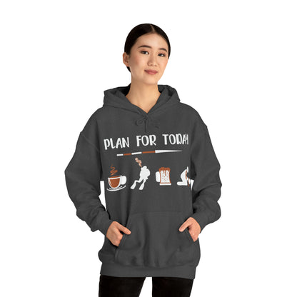 Plan for today Hoodie