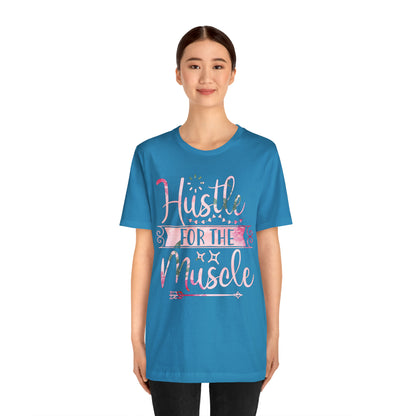 Hustle for the Muscle T-Shirt