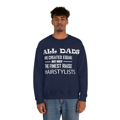 Dads Raise Hairstylist Crewneck Sweatshirt