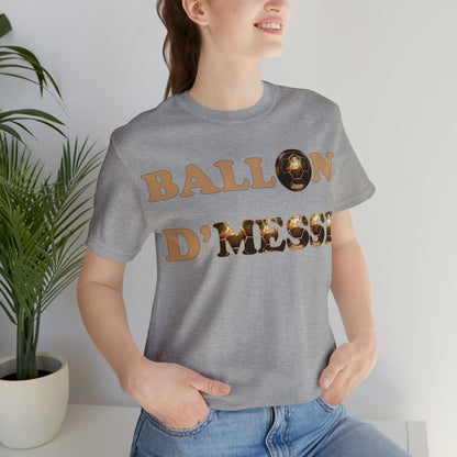 Ballon D'Messi Unisex Tee shirt