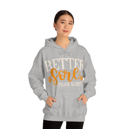 Better Sore Than Sorry Hoodie