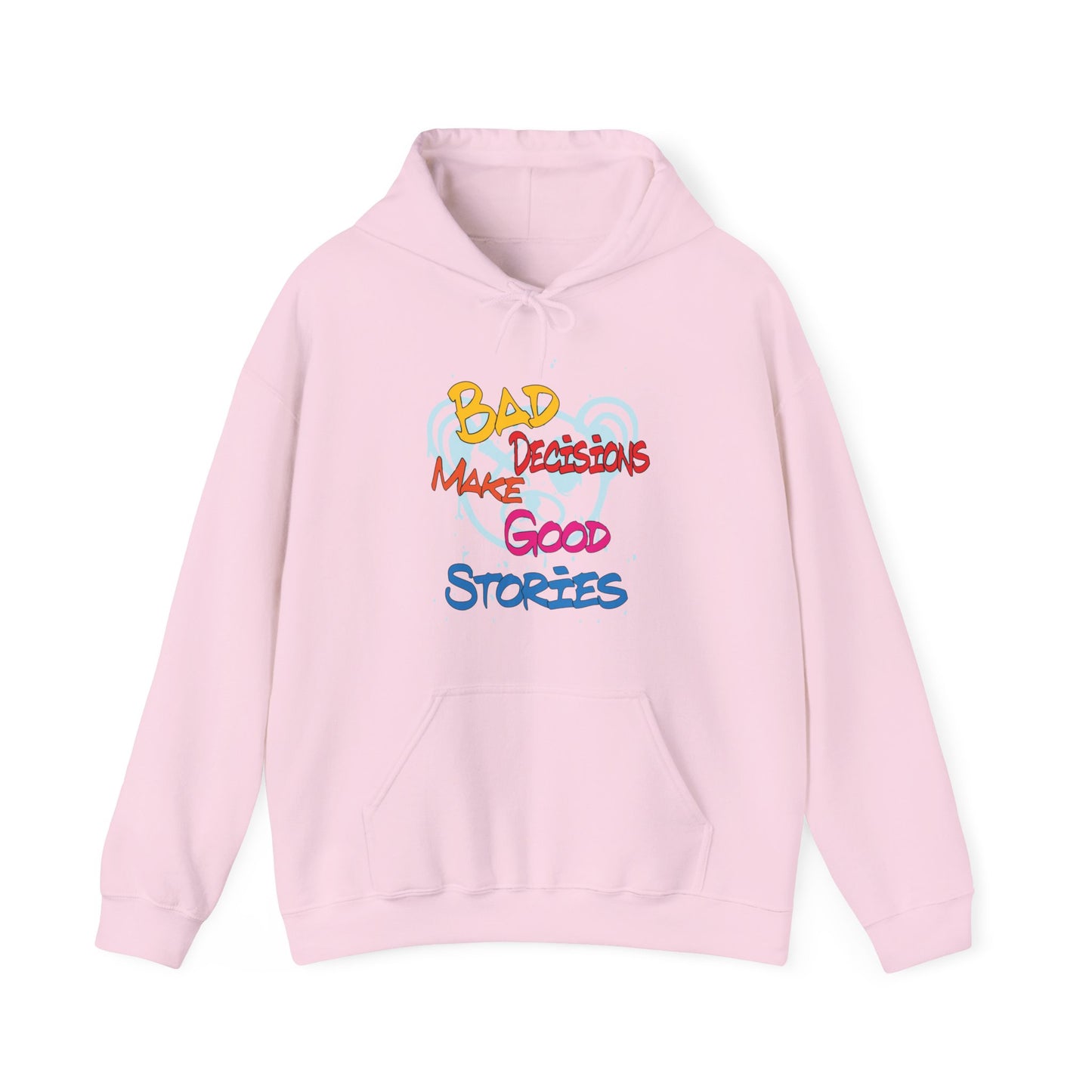 Bad decisions make good stories hoodie