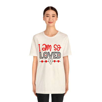 I am So Loved T-Shirt