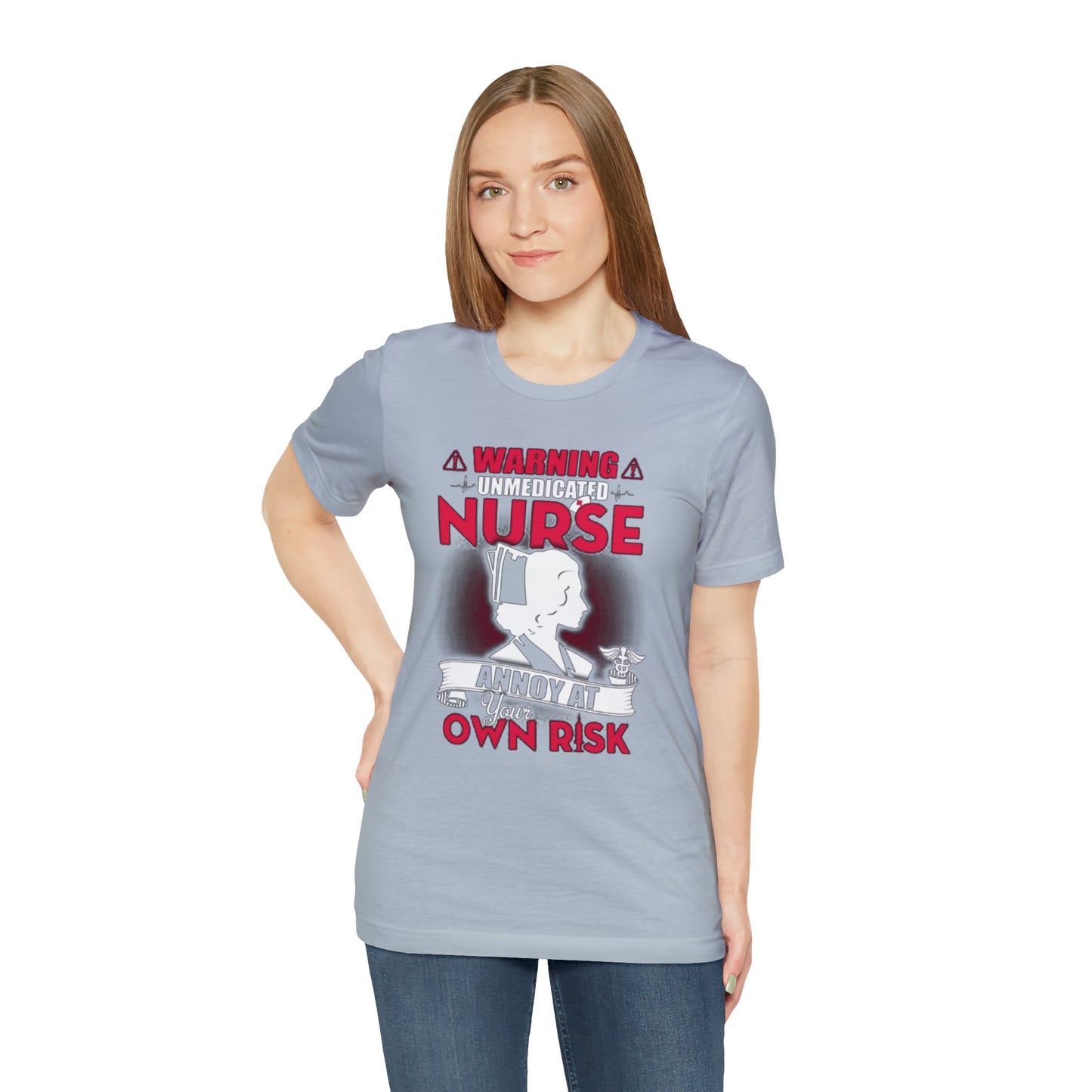 Unmedicated nurse T-Shirt