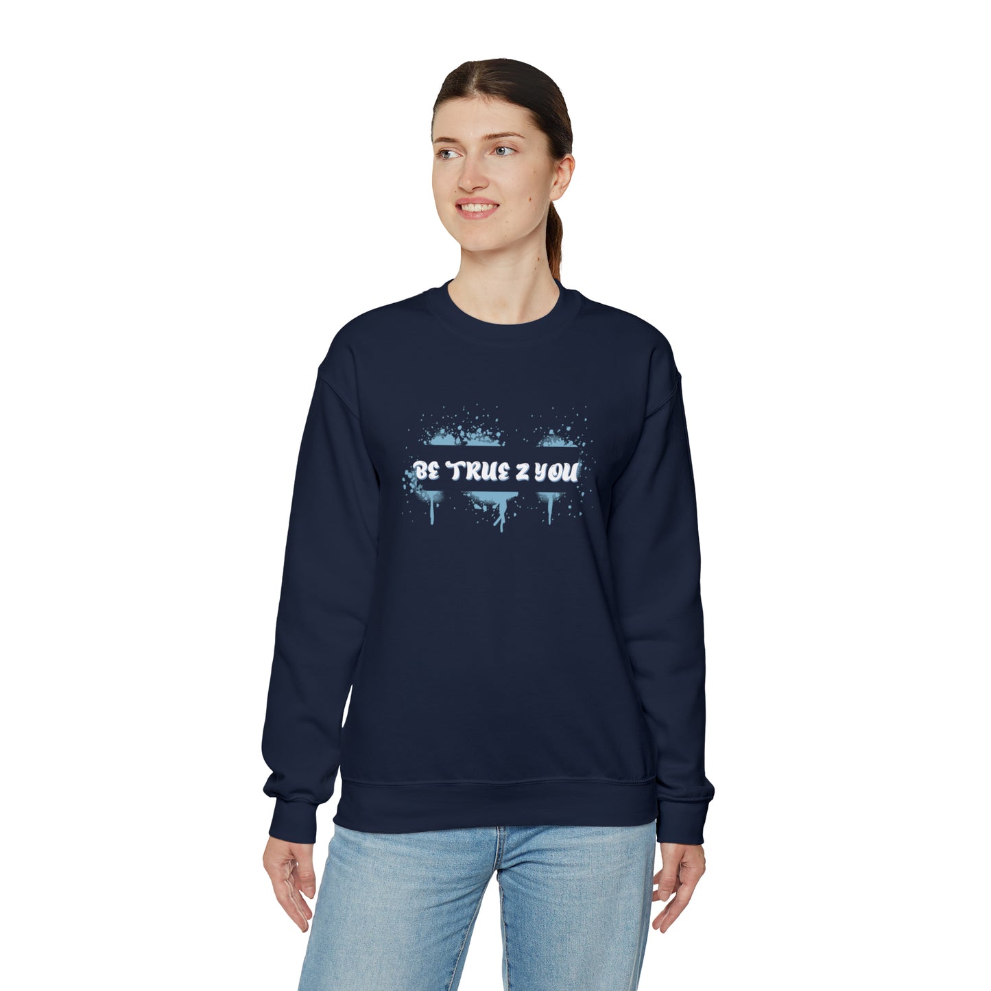 Be True 2 You Crewneck Sweatshirt