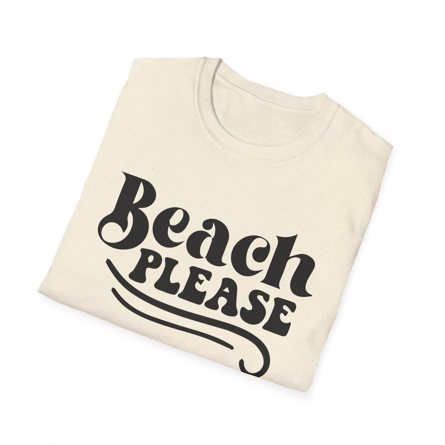 Beach Please T-Shirt