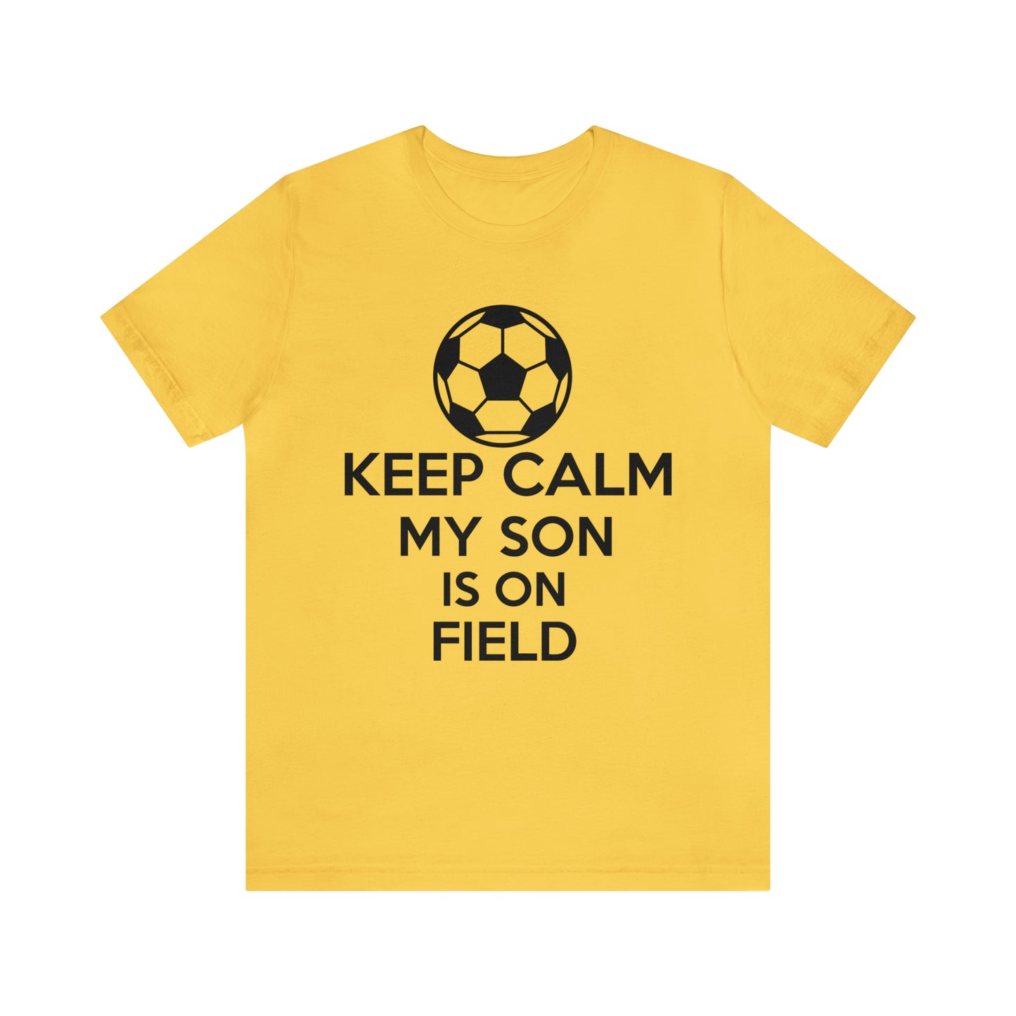 Keep calm my son is on the field T-Shirt