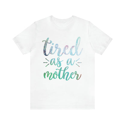 tired as a mother update T-Shirt