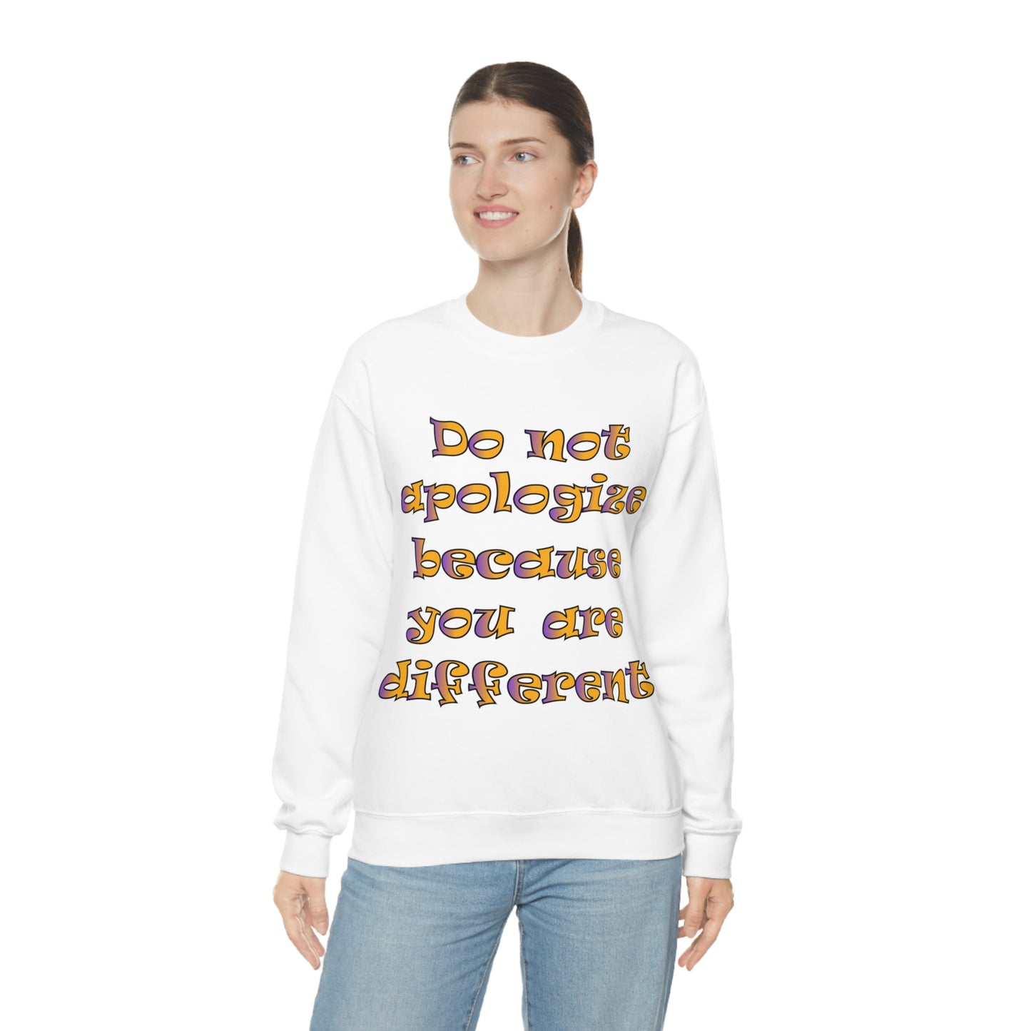 Do Not Apologize Because You Are Different Crewneck Sweatshirt