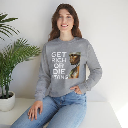 Get rich or die trying Crewneck Sweatshirt