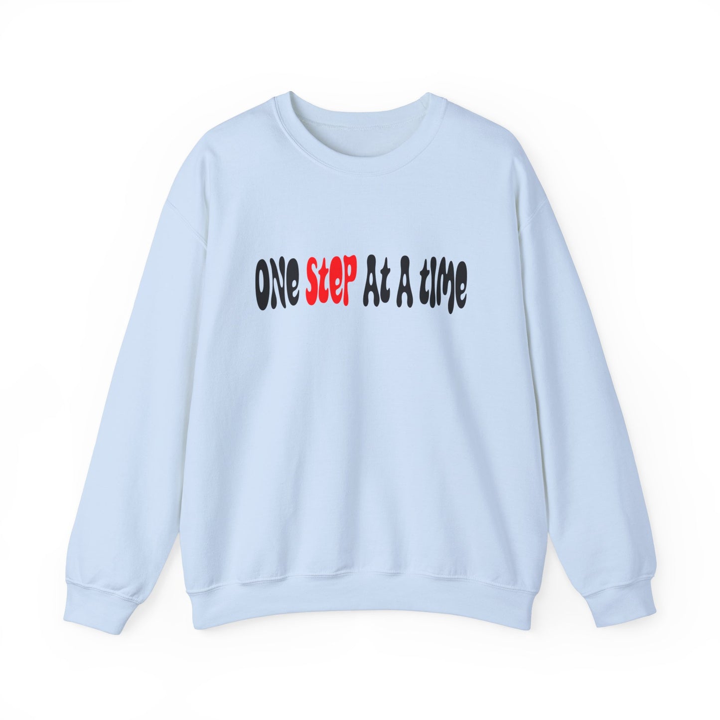 One step at a time Crewneck Sweatshirt