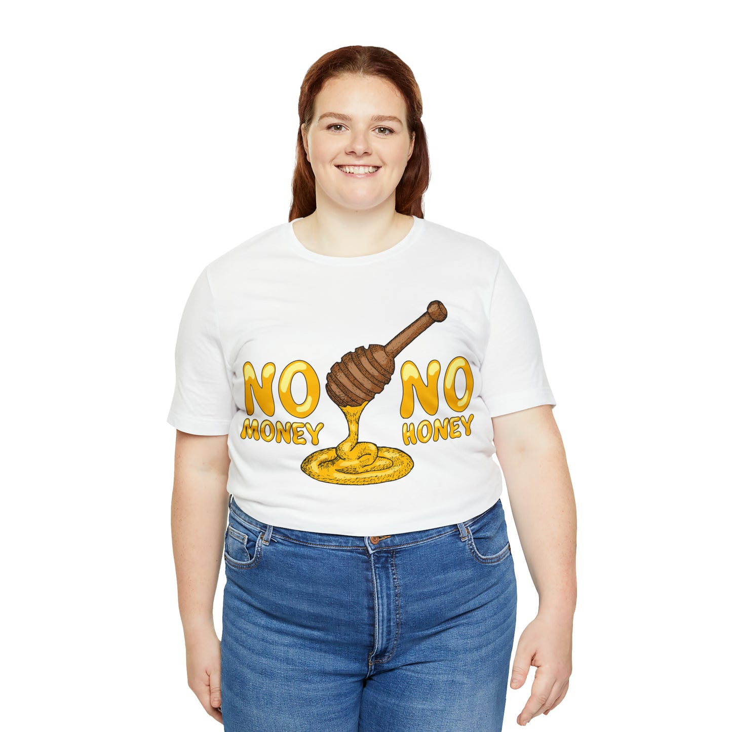 No money no honey T-Shirt