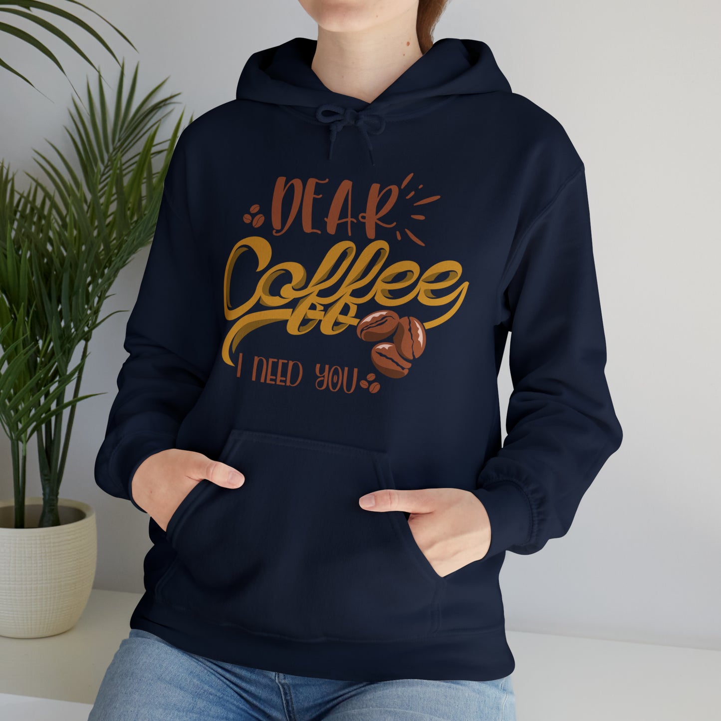 Dear Coffee I Need You Hoodie