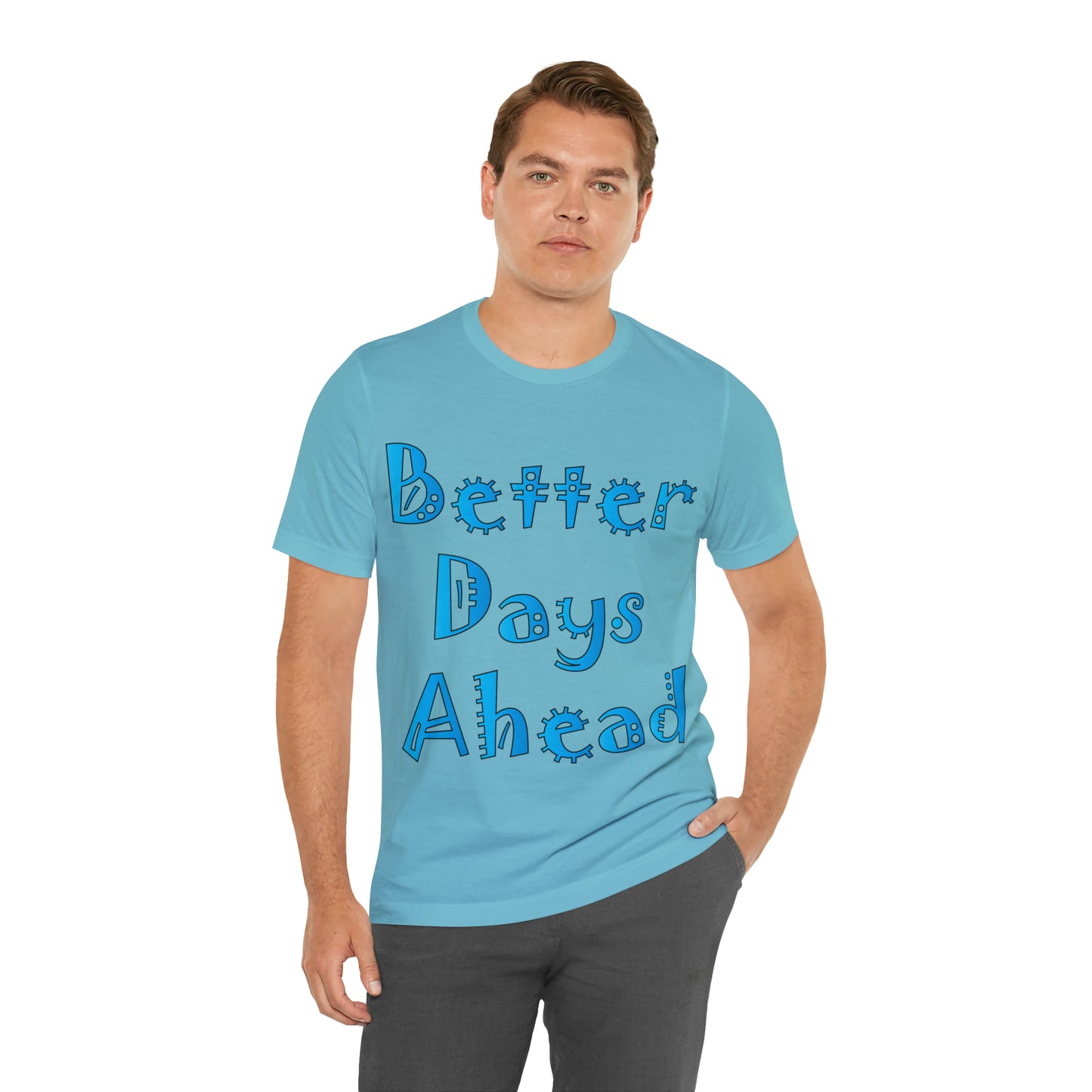 Better Days Ahead T-Shirt