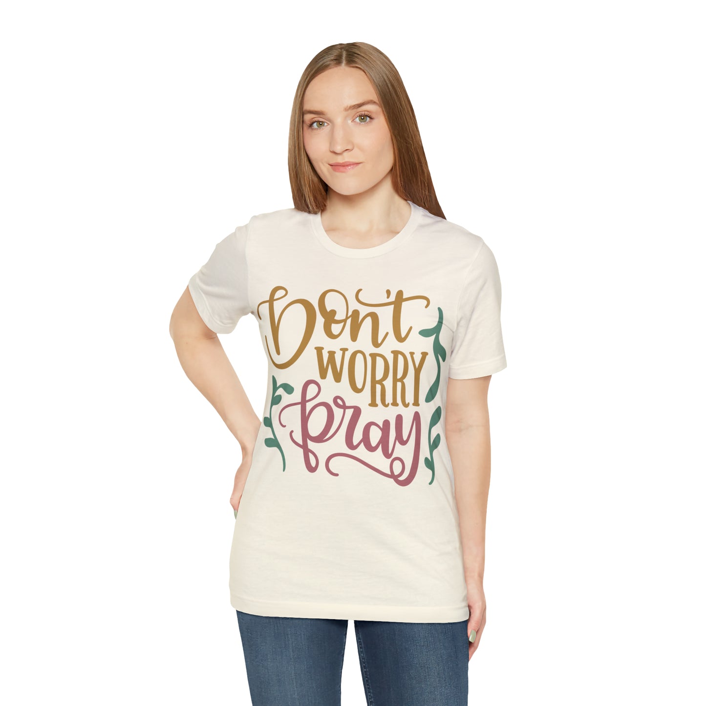 Don't worry pray T-Shirt