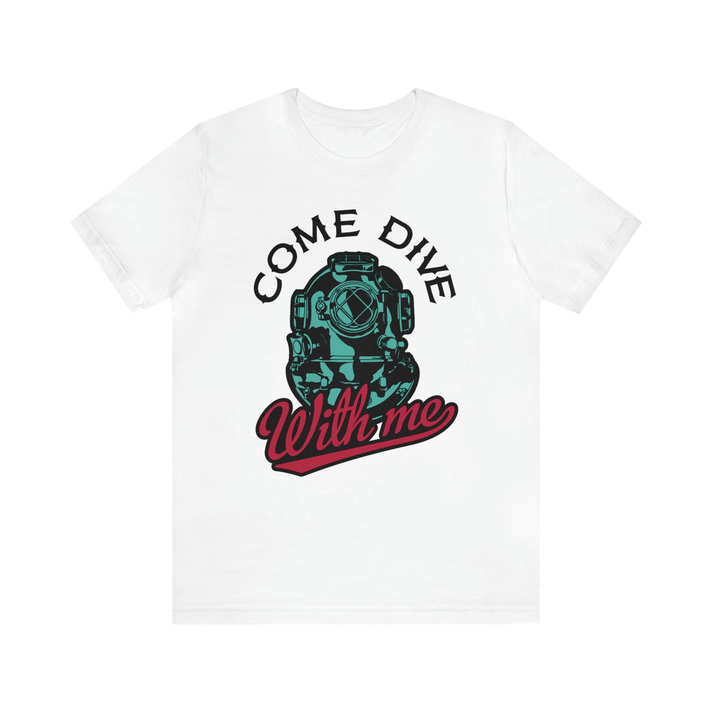 Come dive with me T-Shirt