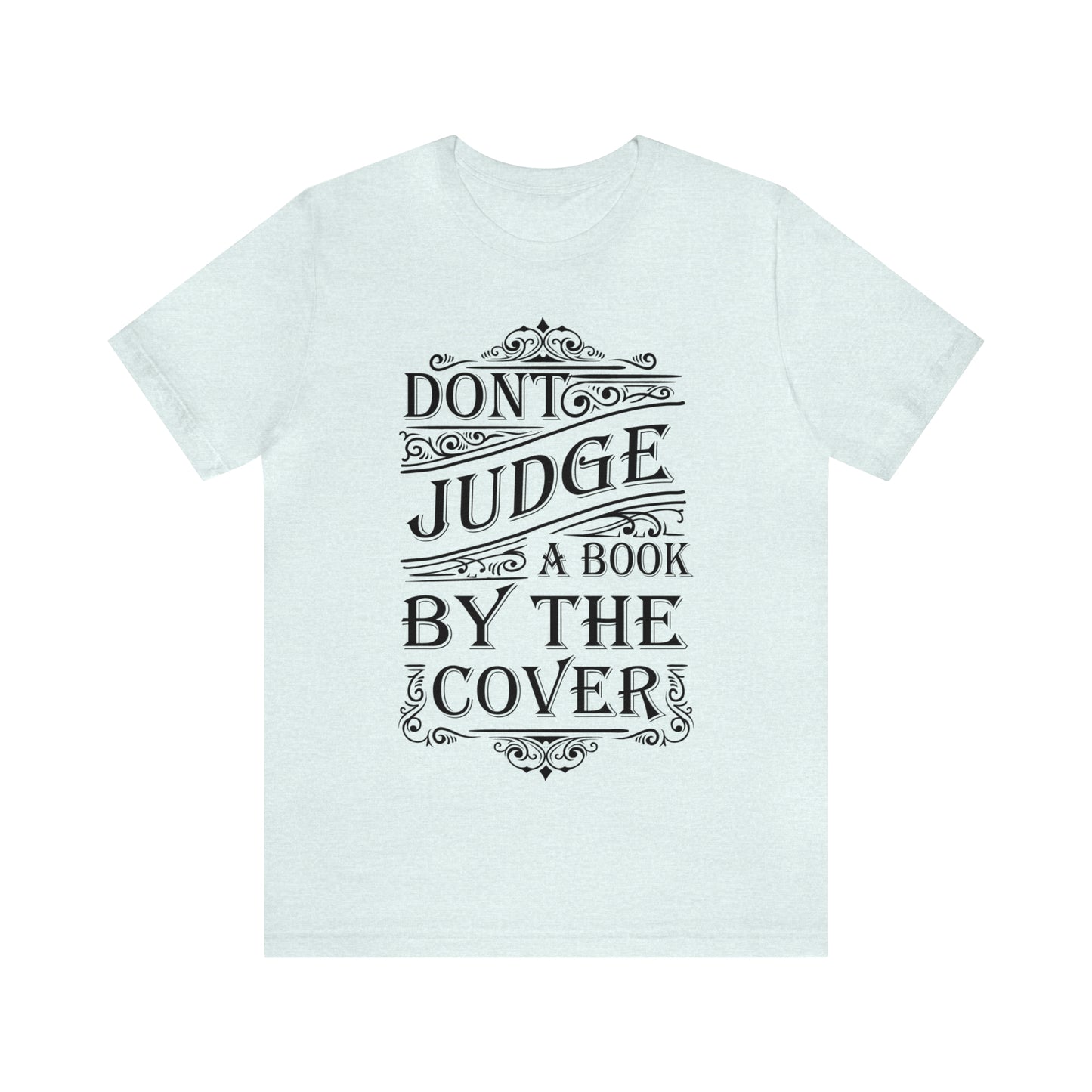 Don't Judge A Book By The Cover T-Shirt