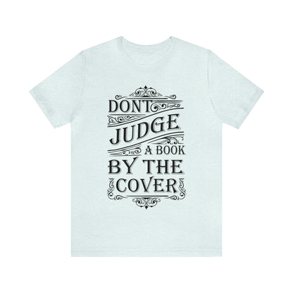 Don't Judge A Book By The Cover T-Shirt