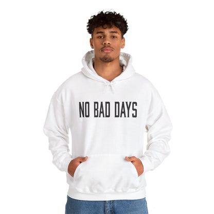 No Bad days Hoodie