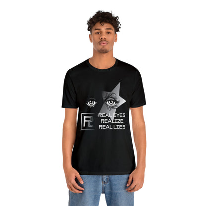 Real eyes T-Shirt