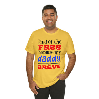 My daddy was brave T-Shirt