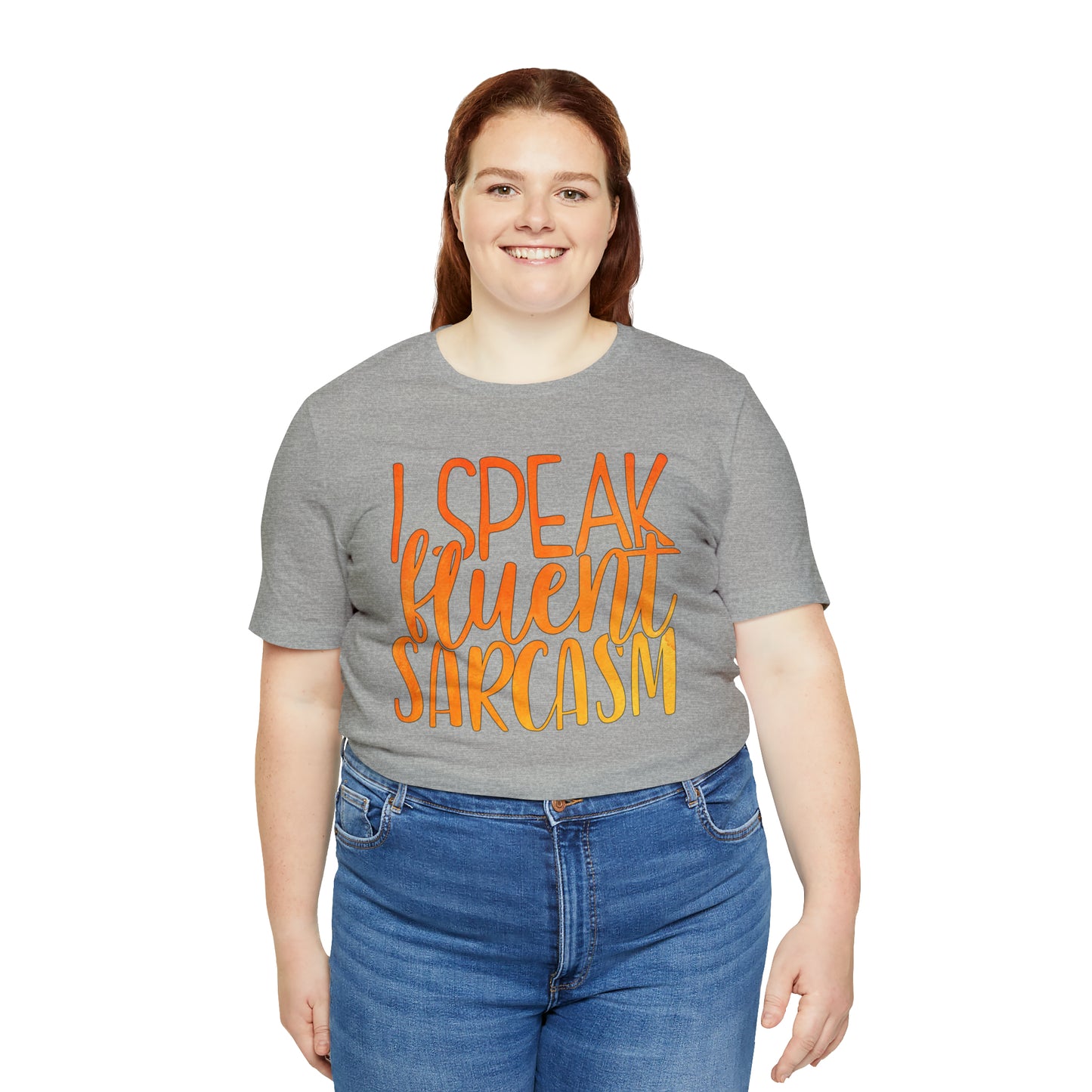 I Speak Fluent Sarcasm T-Shirt