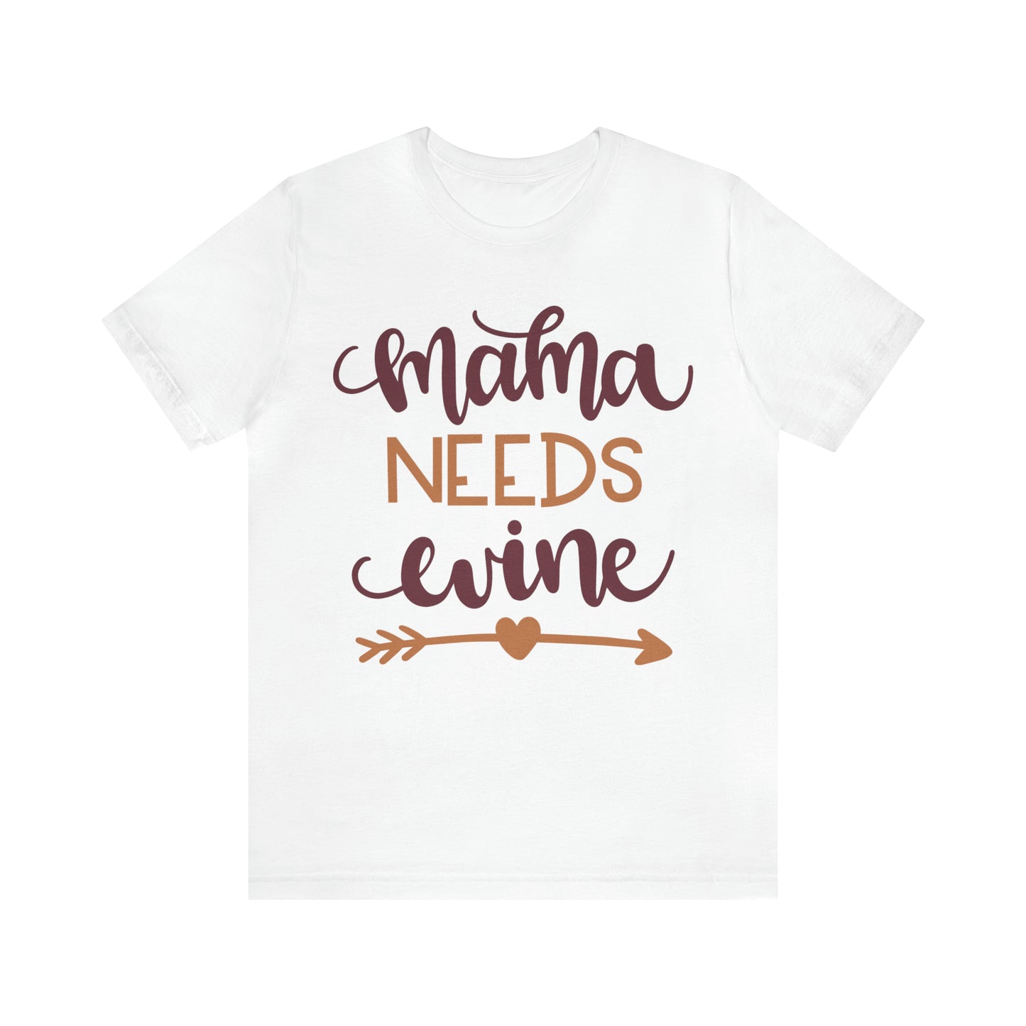 Mama_needs_wine T-Shirt