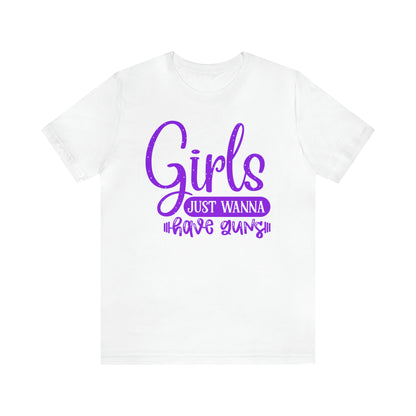 Girls Just Wanna Have Guns T-Shirt