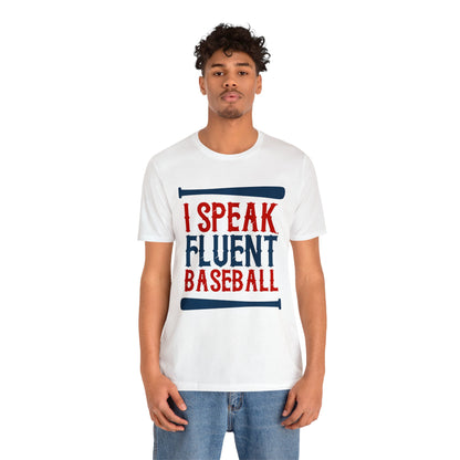 I Speak Fluent Baseball T-Shirt