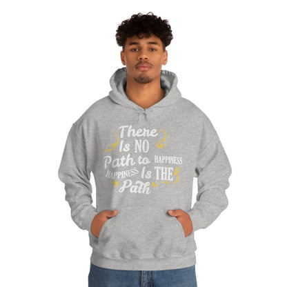 There Is No Path To Happiness Hoodie