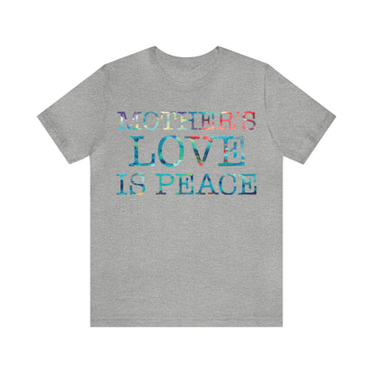 Mothers love is peace T-Shirt