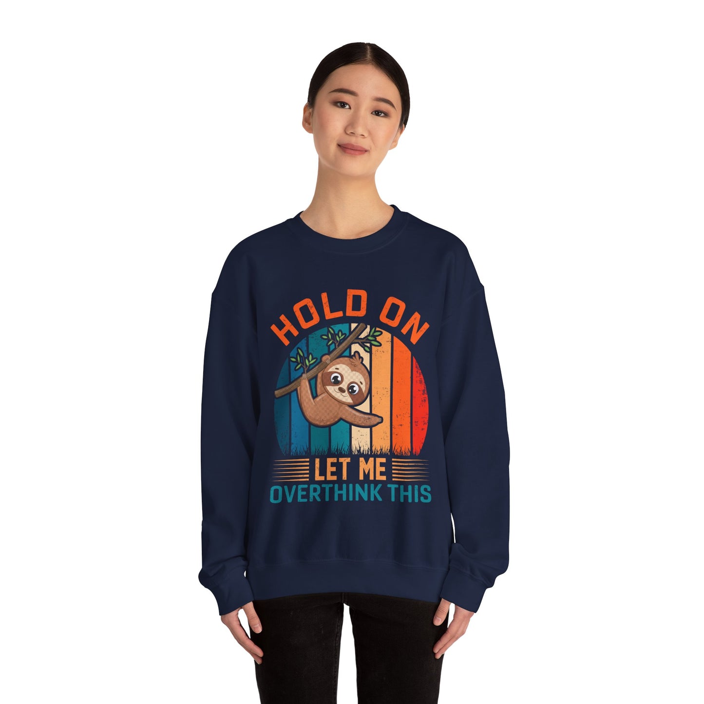 Hold on let me overthink this vintage Crewneck Sweatshirt