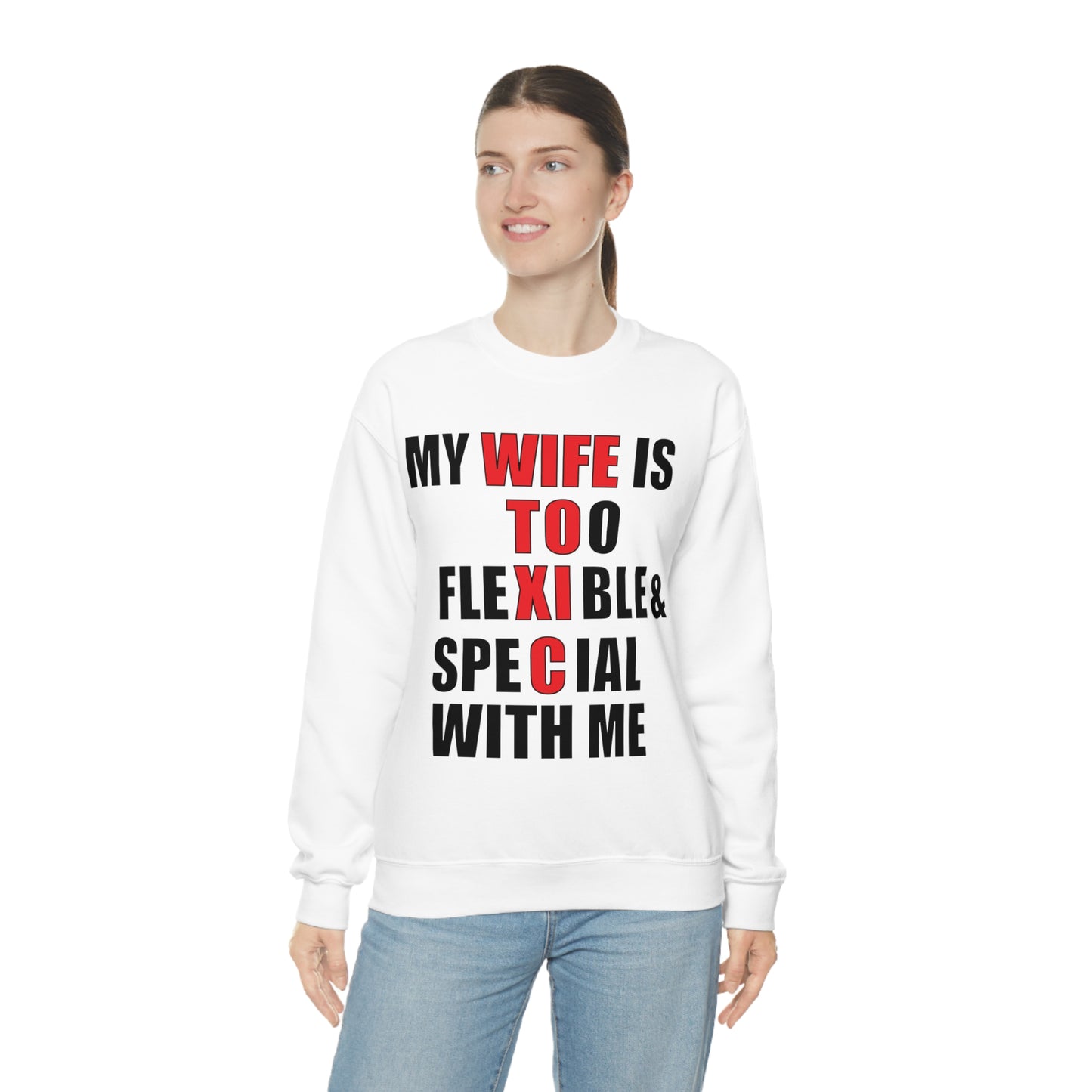 My wife is toxic-flexible & special Crewneck Sweatshirt