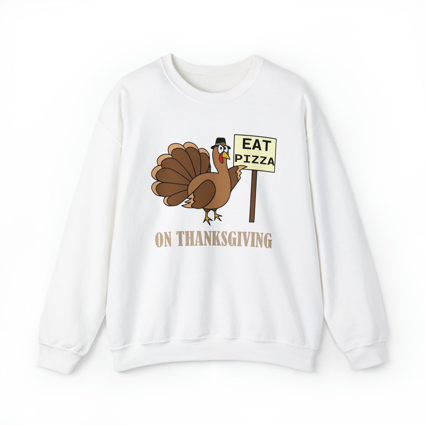 Eat Pizza on Thanksgiving Crewneck Sweatshirt