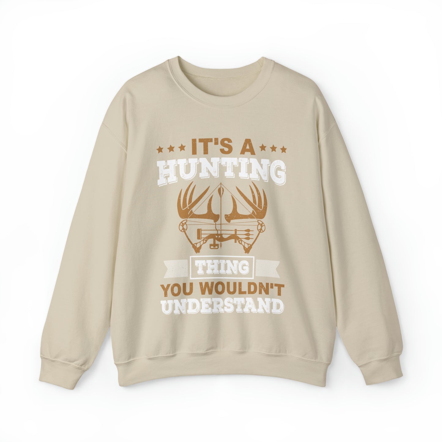 You wouldn't understand is a hunting thing Crewneck Sweatshirt