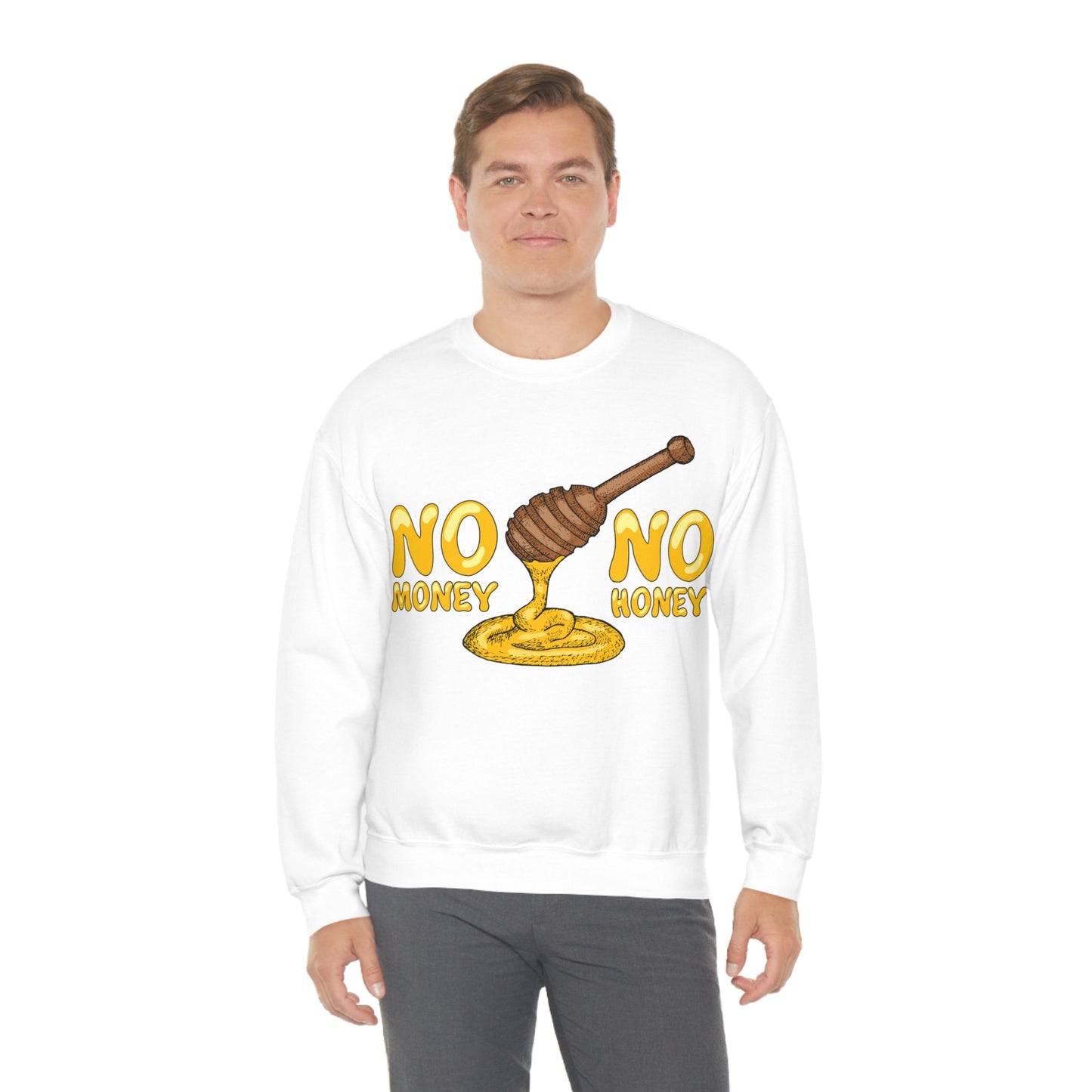 No money no honey Crewneck Sweatshirt