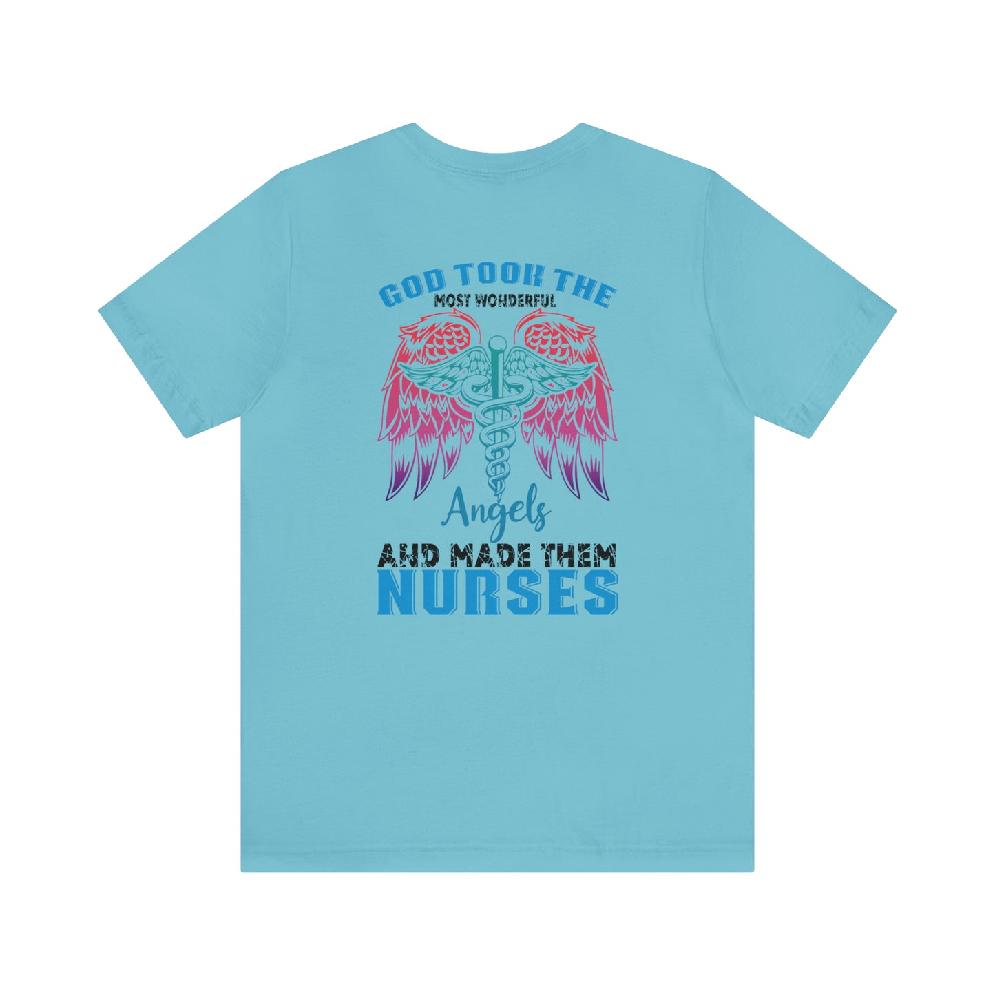 God wonderful angels are nurses T-Shirt