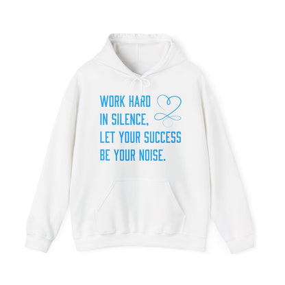 Work hard in silence hoodie