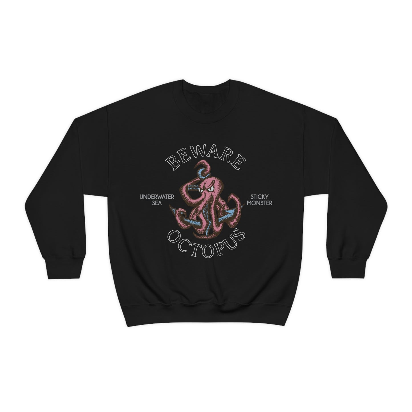 Beware Octopus Crewneck Sweatshirt