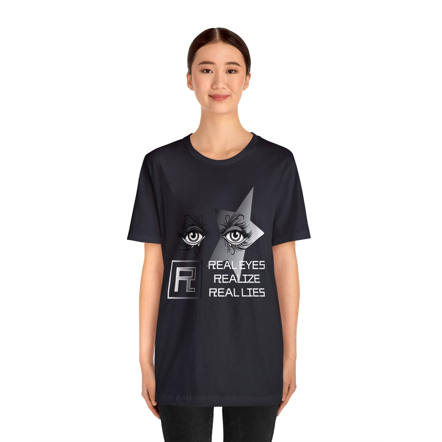 Real eyes T-Shirt