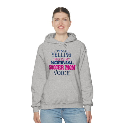 I'm not yelling I'm a normal soccer mom Hoodie